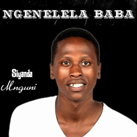 Ngenelela baba | Boomplay Music