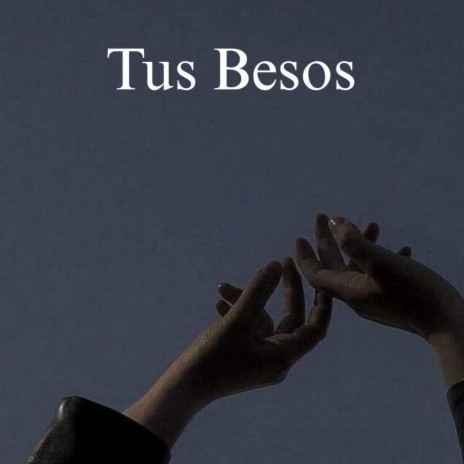 Tus Besos