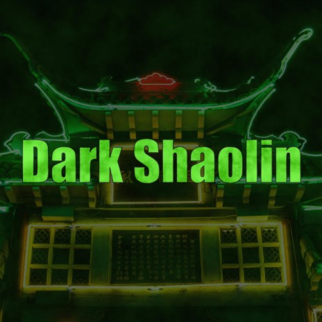 Dark Shaolin | Boomplay Music