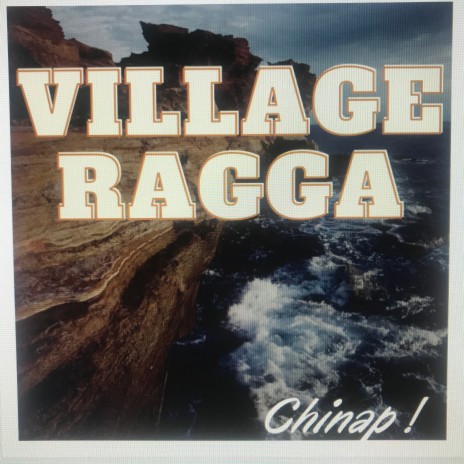 VILLAGE RAGGA | Boomplay Music
