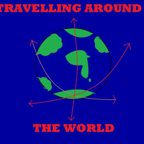Travelling Around the World | Boomplay Music