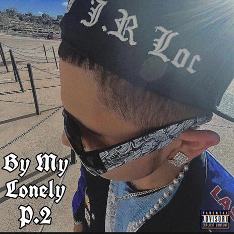 By My Lonely Pt. 2 | Boomplay Music