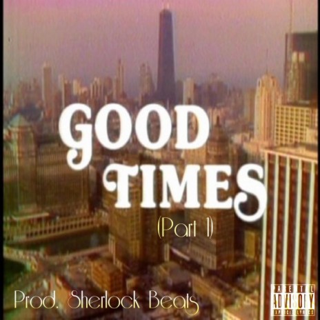 Good Times, Pt. 1 | Boomplay Music