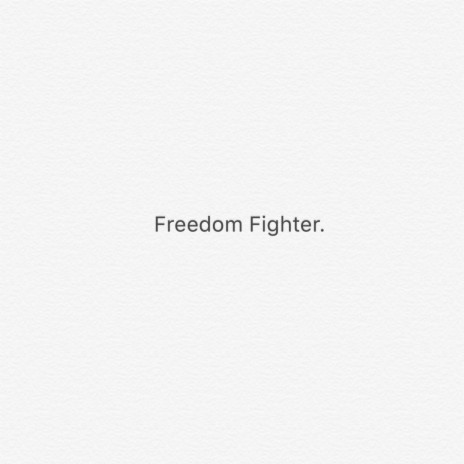 Freedom Fighter | Boomplay Music