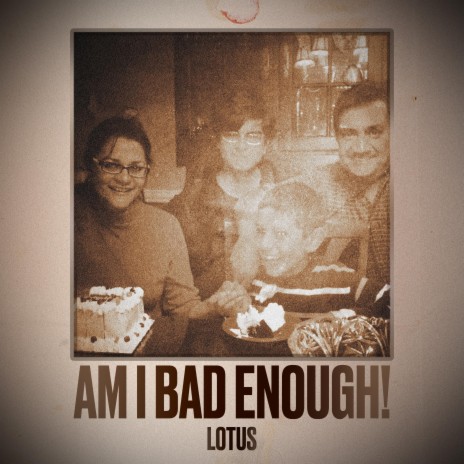 Am I Bad Enough! | Boomplay Music