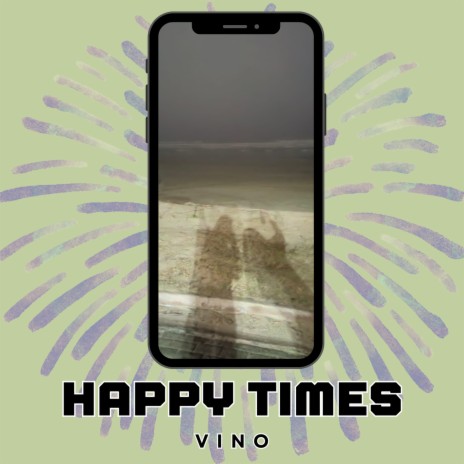 Happy Times | Boomplay Music