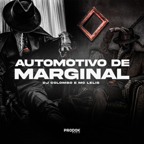 Automotivo de Marginal ft. MC Lelis | Boomplay Music