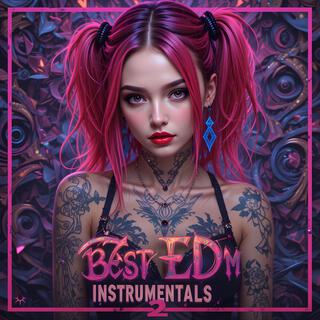 Best Edm Instrumentals 2 (Instrumental)