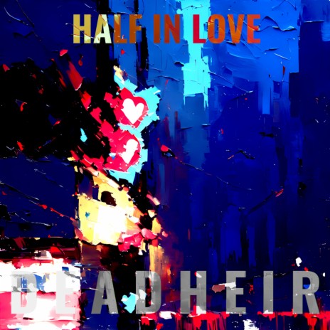 Half in Love | Boomplay Music