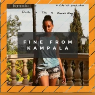 Fine From Kampala ft. 7iki & Kavali King lyrics | Boomplay Music