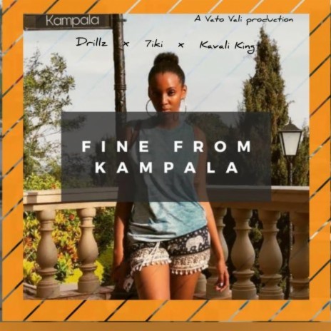Fine From Kampala ft. 7iki & Kavali King