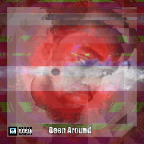 Been Around | Boomplay Music