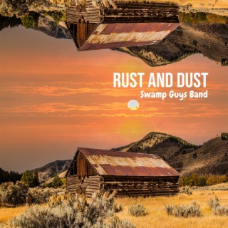 Rust and Dust