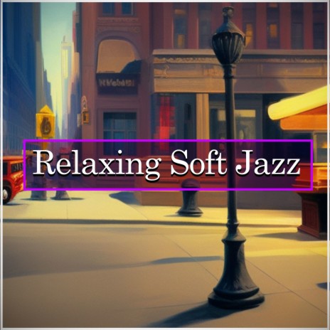Relaxing Soft Jazz