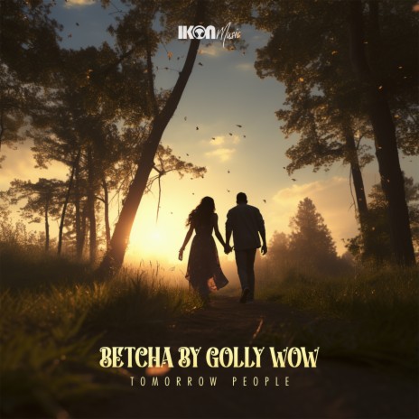 Betcha By Golly Wow | Boomplay Music