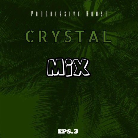 Crystal mix Eps 3