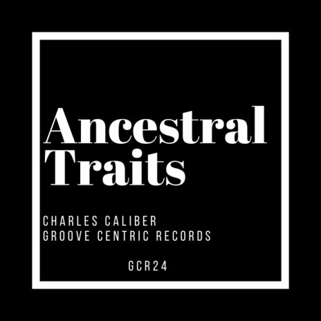 Ancestral Traits (Original Mix)