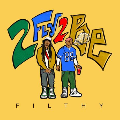 2 FLY 2 BE FILTHY ft. Marcus Maverick