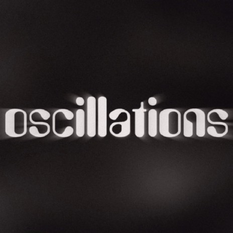 oscillations | Boomplay Music