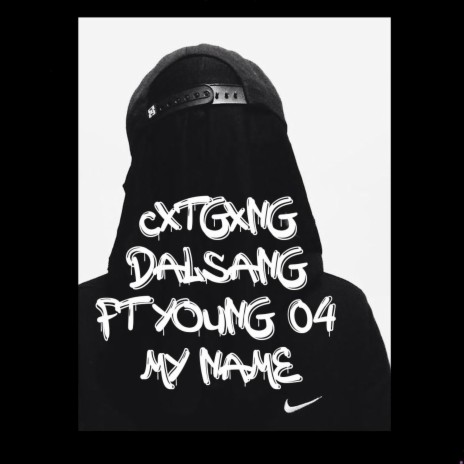 My name ft. Young 04
