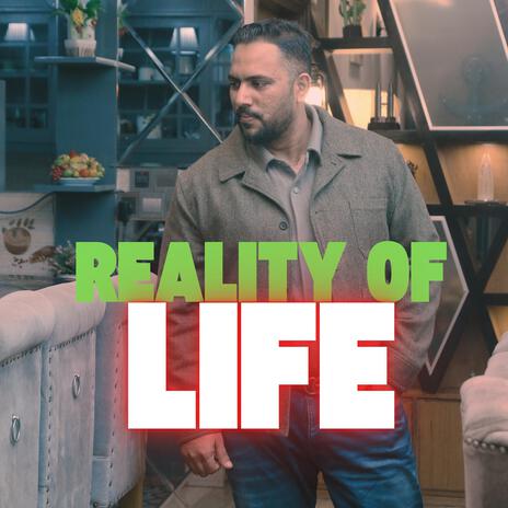 Reality of Life | Boomplay Music