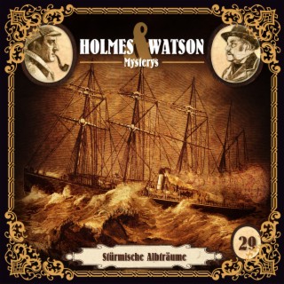 Holmes & Watson Mysterys Folge 29 - Stürmische Albträume
