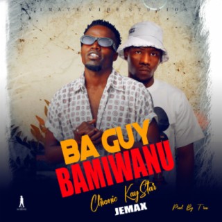 Chronic kaystar x Jemax Ba Guy Bamiwanu