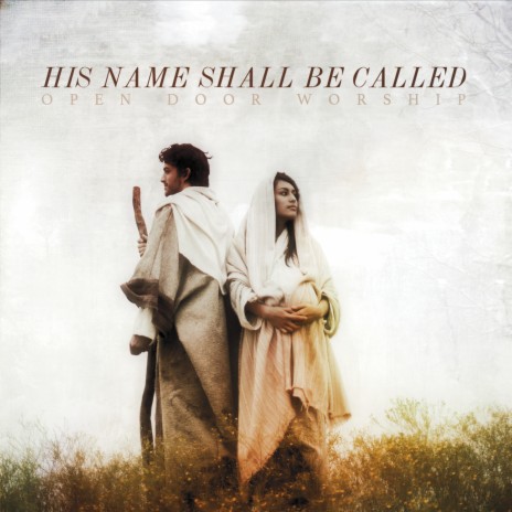 His Name Shall Be Called | Boomplay Music