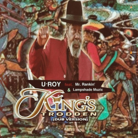 King's Trodden (Dub Version) ft. U-Roy & Mr. Rankin' | Boomplay Music