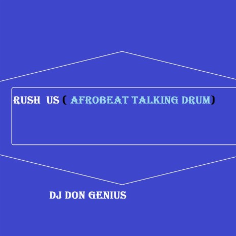 Rush Us (Afrobeat Talking Drum) | Boomplay Music