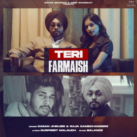 Teri Farmaish ft. Raja Game Changerz | Boomplay Music