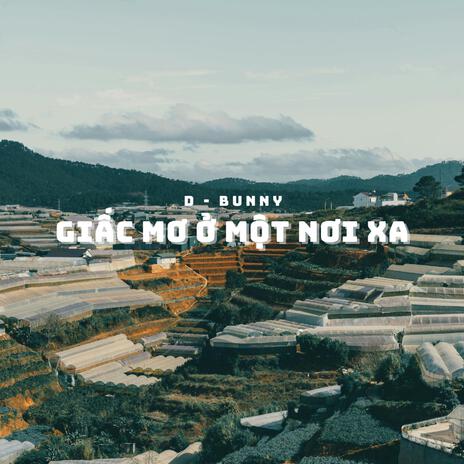 Giấc Mơ Ở Một Nơi Xa | Boomplay Music