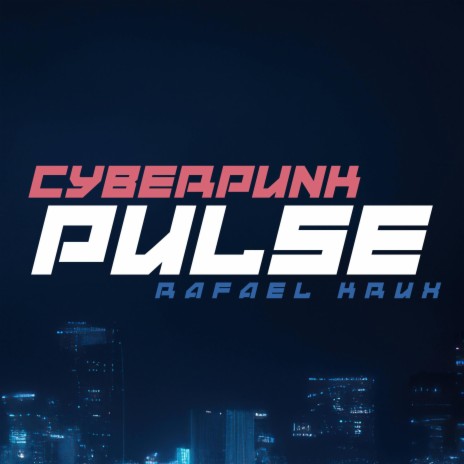 Cyberpunk Pulse | Boomplay Music