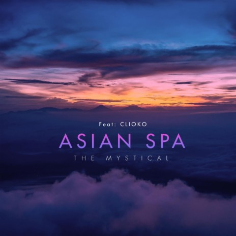 Asian spa ft. Clioko & Claudio Fiori