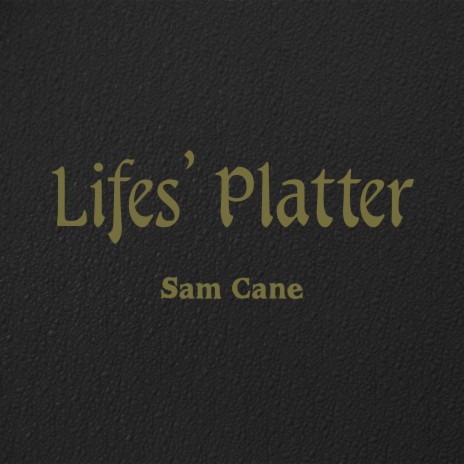 Lifes' Platter | Boomplay Music