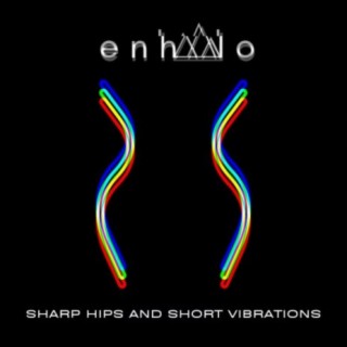 Sharp Hips And Short Vibrations