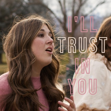 I'll Trust in You | Boomplay Music