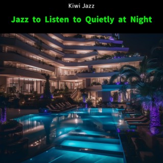 Jazz to Listen to Quietly at Night