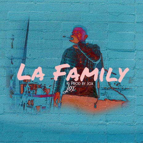 La Family | Boomplay Music