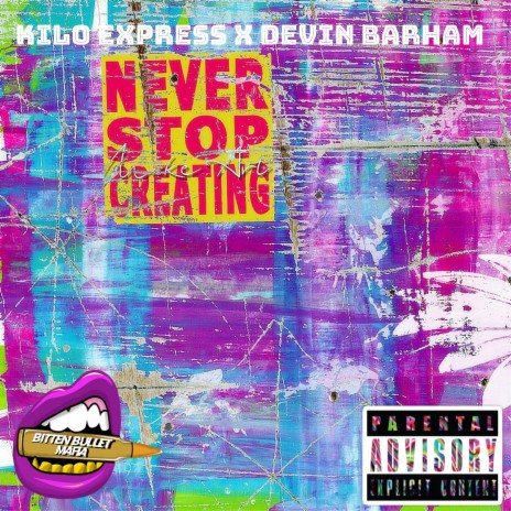 Never Stop Creating ft. Devin Barham | Boomplay Music