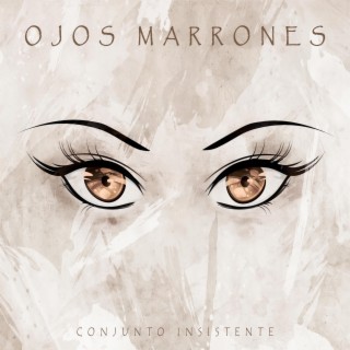 Ojos Marrones