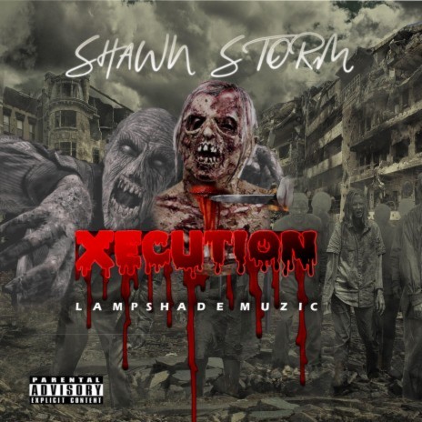 Xecution ft. Shawn Storm | Boomplay Music