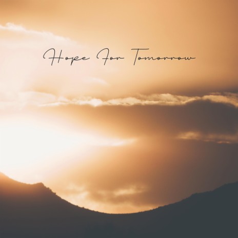 Hope For Tomorrow ft. Lunar Vibes