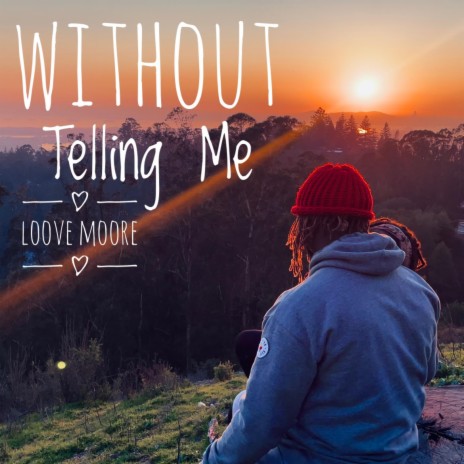 Without Telling Me | Boomplay Music