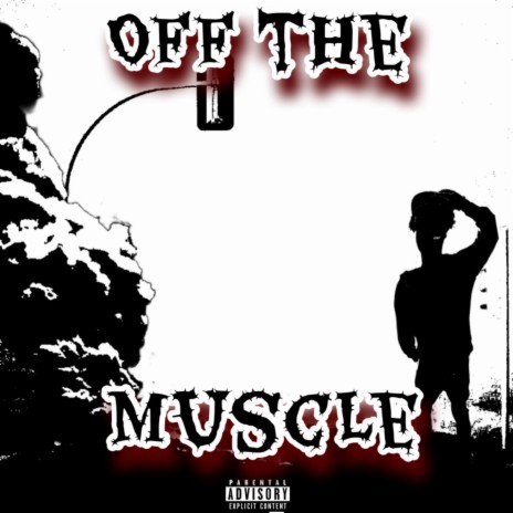 Off The Muscle | Boomplay Music