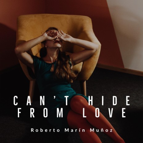 Can't Hide from Love | Boomplay Music