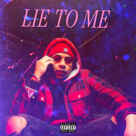 LIE TO ME | Boomplay Music