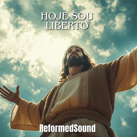 Hoje sou Liberto | Boomplay Music