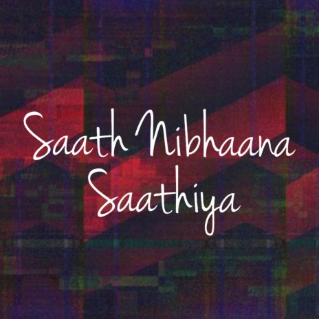 Saath Nibhaana Saathiya | Boomplay Music