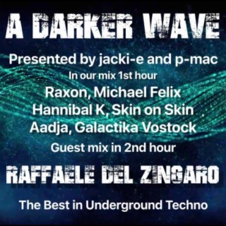 #280 A Darker Wave 27-06-2020 with guest mix 2nd hr by Raffaele del Zingaro